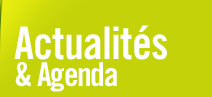 Actualités et agenda